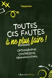 Book cover of Toutes ces fautes à ne plus faire by Francoise Nore