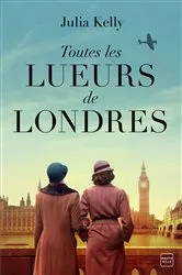 Book cover of Toutes les lueurs de Londres by Julia Kelly