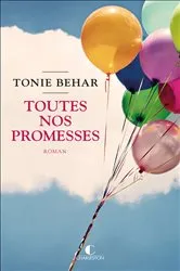 Book cover of Toutes nos promesses by Tonie Behar