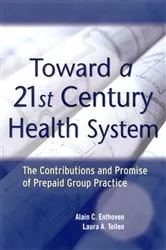 Book cover of Toward a 21st Century Health System by Alain C. Enthoven