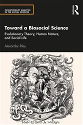 Book cover of Toward a Biosocial Science by Alexander Riley