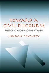 Book cover of Toward a Civil Discourse by Sharon Crowley