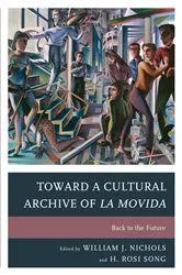 Book cover of Toward a Cultural Archive of la Movida by Francisco Fernández de Alba
