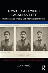 Book cover of Toward a Feminist Lacanian Left by Alicia Valdés