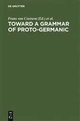 Book cover of Toward a grammar of Proto-Germanic by Frans van Coetsem