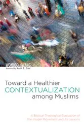 Book cover of Toward a Healthier Contextualization among Muslims by Wonjoo Hwang