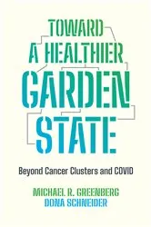 Book cover of Toward a Healthier Garden State by Michael R. Greenberg