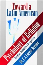Book cover of Toward a Latin American Psychology of Religion by Carlos J. Correa Bernier