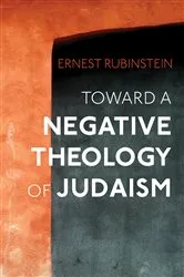 Book cover of Toward a Negative Theology of Judaism by Ernest Rubinstein