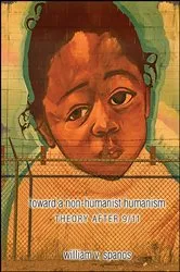 Book cover of Toward a Non-humanist Humanism by William V. Spanos