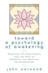Book cover of Toward a Psychology of Awakening by John Welwood