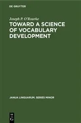 Book cover of Toward a Science of Vocabulary Development by Joseph P. O’Rourke