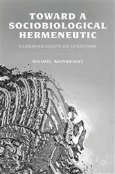 Book cover of Toward a Sociobiological Hermeneutic by M. Wainwright