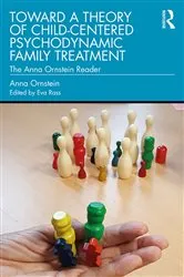 Book cover of Toward a Theory of Child-Centered Psychodynamic Family Treatment by Anna Ornstein