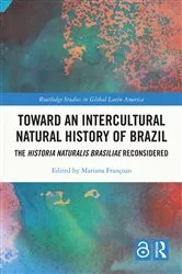 Book cover of Toward an Intercultural Natural History of Brazil by Mariana Françozo