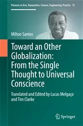 Book cover of Toward an Other Globalization: From the Single Thought to Universal Conscience by Lucas Melgaço