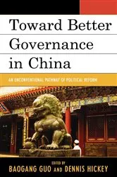 Book cover of Toward Better Governance in China by Baogang Guo