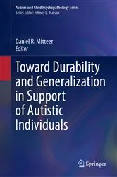 Book cover of Toward Durability and Generalization in Support of Autistic Individuals by Daniel R. Mitteer