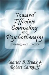 Book cover of Toward Effective Counseling and Psychotherapy by Robert Carkhuff