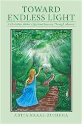 Book cover of Toward Endless Light by Anita Kraal-Zuidema