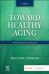 Book cover of Toward Healthy Aging - E-Book (11th ed.) by Touhy DNP, CNS, DPNAP, Theris A.