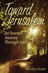 Book cover of Toward Jerusalem by Gustin Marilyn