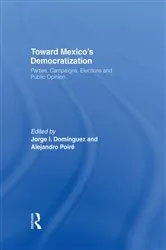 Book cover of Toward Mexico's Democratization by Jorge I. Dominguez