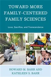 Book cover of Toward More Family-Centered Family Sciences by Howard M. Bahr