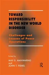Book cover of Toward Responsibility in the New World Disorder by John T. Fishel