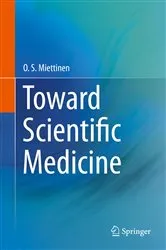 Book cover of Toward Scientific Medicine by O.S. Miettinen
