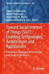 Book cover of Toward Social Internet of Things (SIoT): Enabling Technologies, Architectures and Applications by Aboul Ella Hassanien