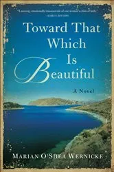 Book cover of Toward That Which is Beautiful by Marian O'Shea Wernicke