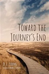 Book cover of Toward the Journey’s End by D. E. Young