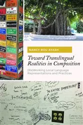 Book cover of Toward Translingual Realities in Composition by Nancy Bou Ayash