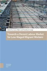 Book cover of Towards a Decent Labour Market for Low-Waged Migrant Workers by Conny Rijken