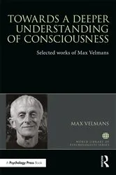 Book cover of Towards a Deeper Understanding of Consciousness by Max Velmans