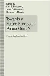 Book cover of Towards a Future European Peace Order? by Stephen K. Badzik