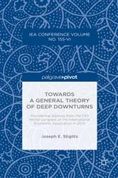 Book cover of Towards a General Theory of Deep Downturns by Joseph E. Stiglitz