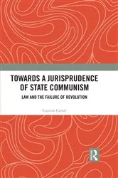 Book cover of Towards A Jurisprudence of State Communism by Cosmin Cercel