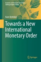 Book cover of Towards a New International Monetary Order by Koen Byttebier