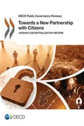 Book cover of Towards a New Partnership with Citizens: Jordan's Decentralisation Reform by OECD Publishing