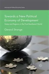 Book cover of Towards a New Political Economy of Development by G. Strange