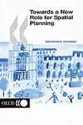 Book cover of Towards a New Role for Spatial Planning by OECD Publishing