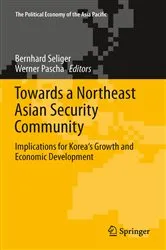Book cover of Towards a Northeast Asian Security Community by Bernhard Seliger