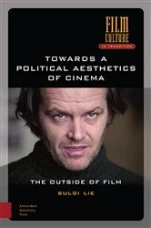 Book cover of Towards a Political Aesthetics of Cinema by Sulgi Lie