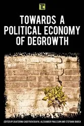 Book cover of Towards a Political Economy of Degrowth by Ekaterina Chertkovskaya