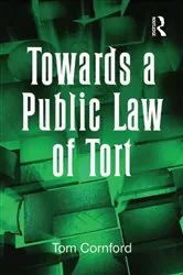 Book cover of Towards a Public Law of Tort by Tom Cornford