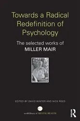 Book cover of Towards a Radical Redefinition of Psychology by Miller Mair