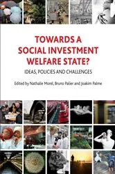 Book cover of Towards a Social Investment Welfare State? by Nathalie Morel