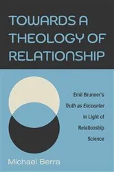 Book cover of Towards a Theology of Relationship by Michael Berra